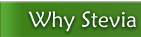 Why Stevia